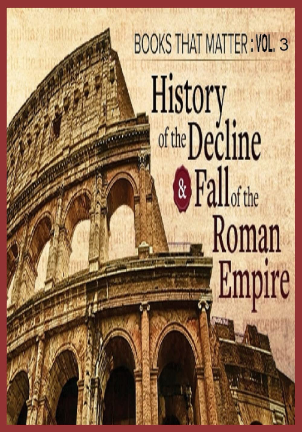 History of the Decline and Fall of the Roman Empire : Volume 3 : by ...