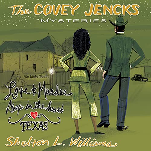The Covey Jencks Mysteries: Love and Murder Deep in the Heart of Texas