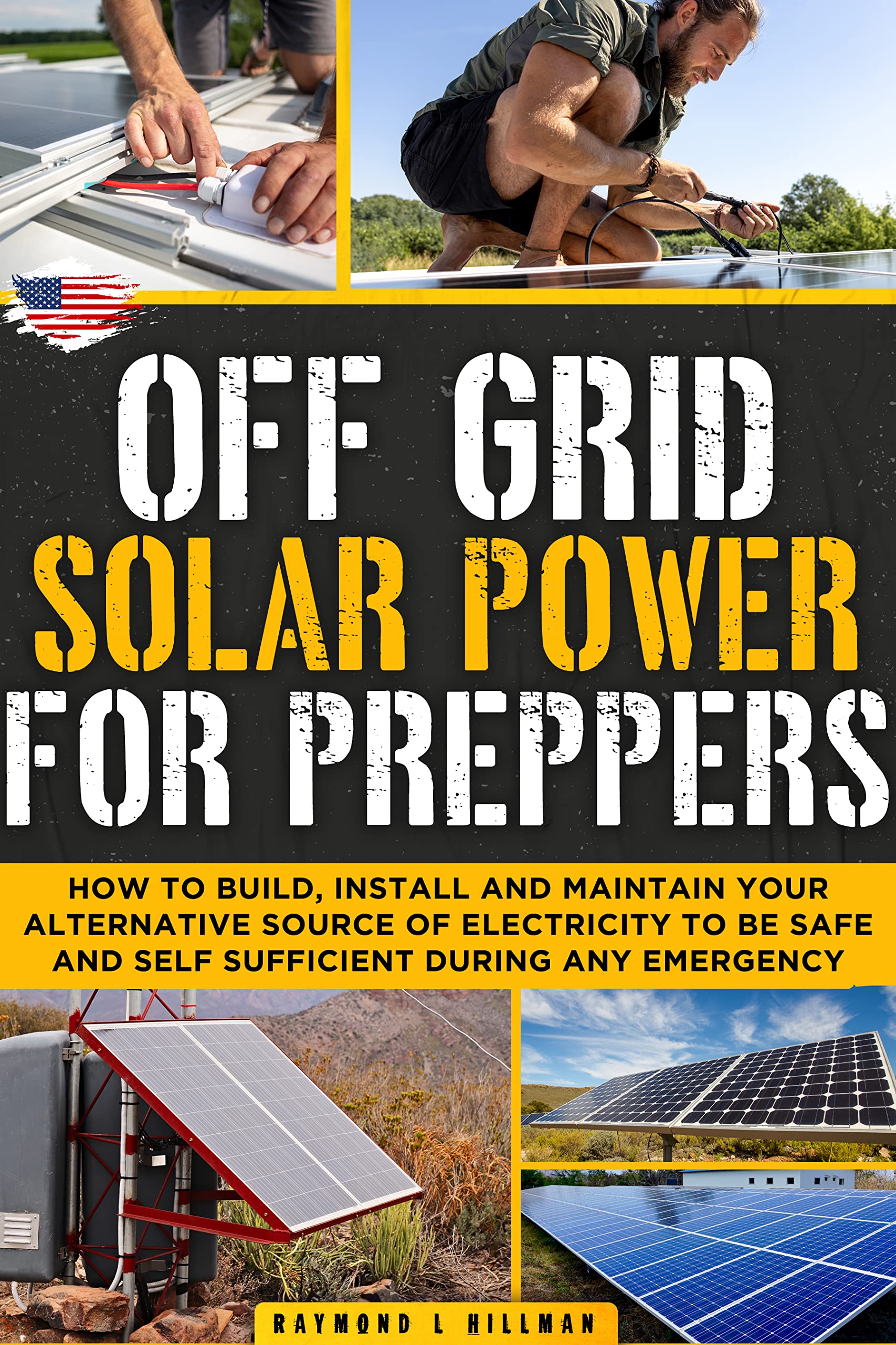 Off Grid Solar Power for Preppers How to Build, Install and Maintain