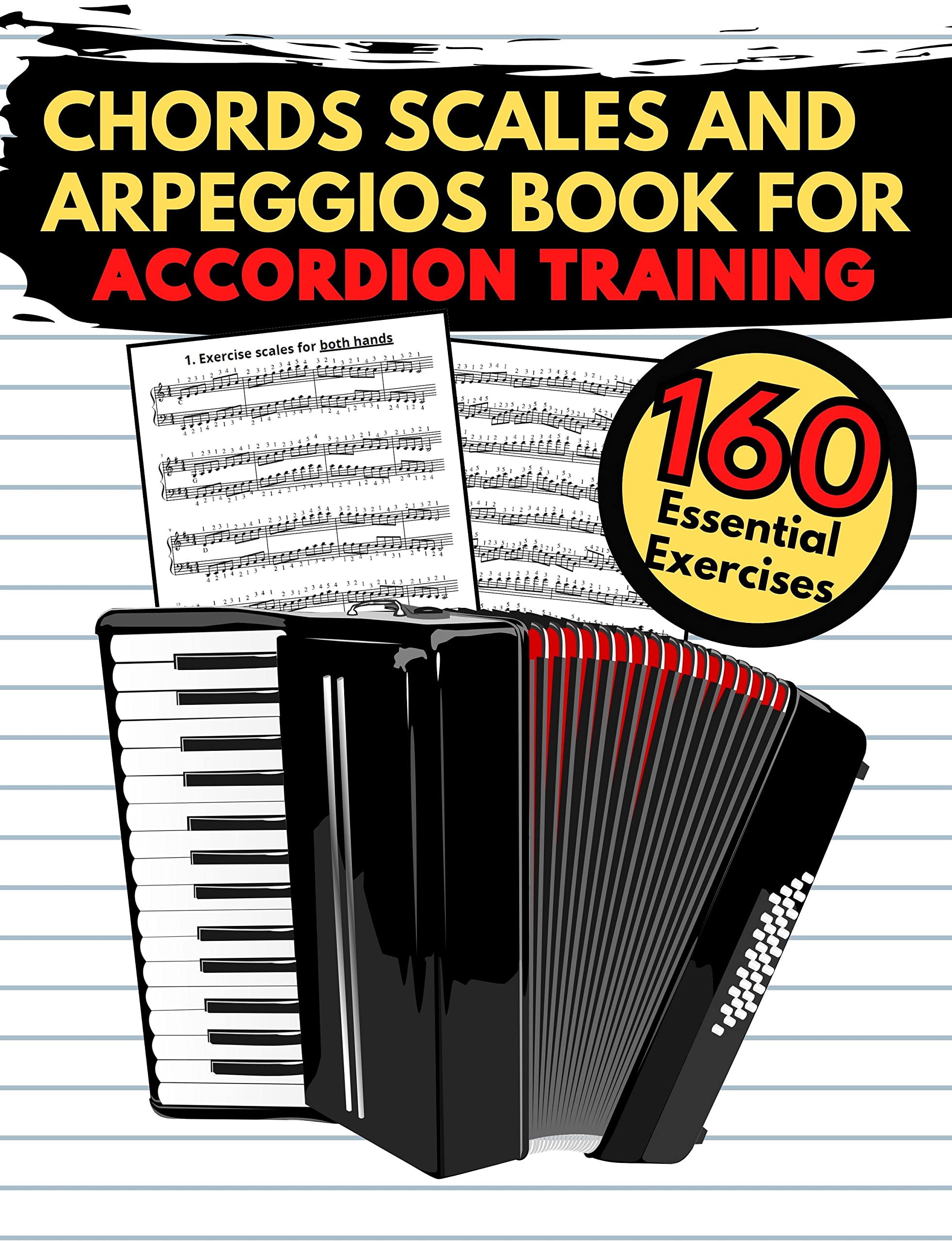 Chords Scales and Arpeggios Book for Accordion Training 160 Essential