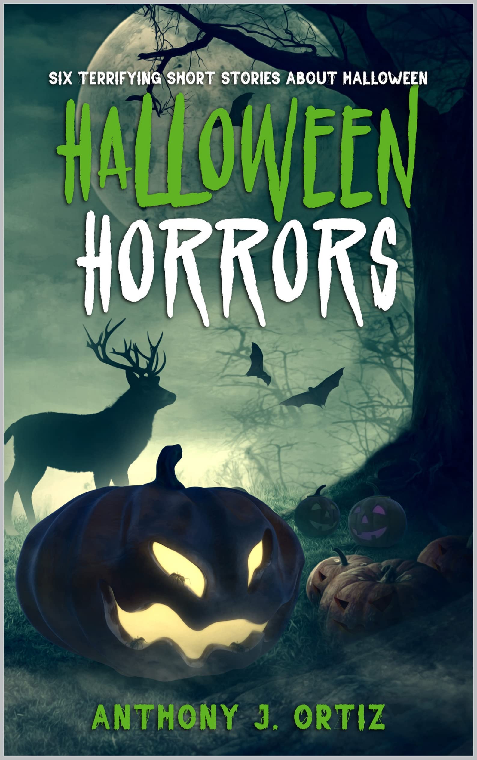 Halloween Horrors by Anthony J. Ortiz | Goodreads
