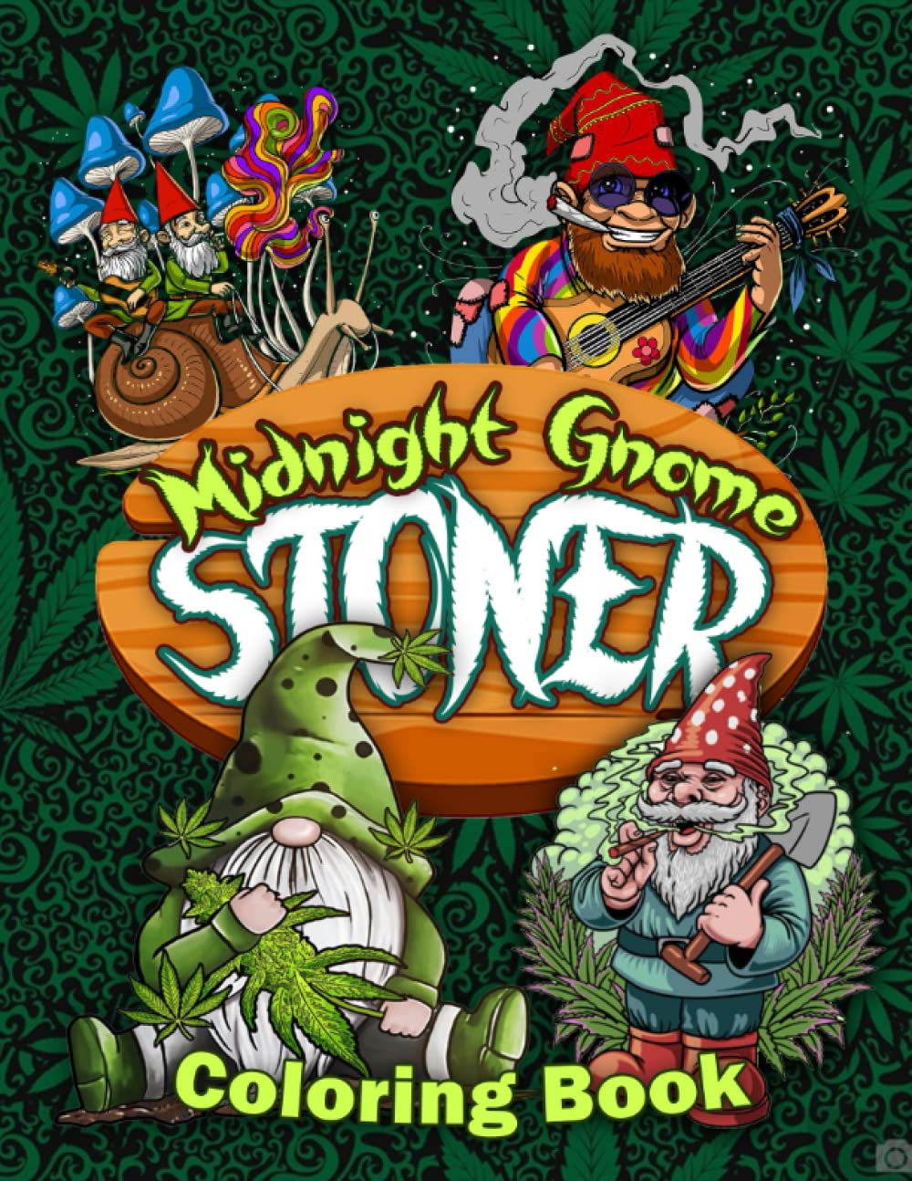 Midnight Gnome Stoner Coloring Book: Psychedelic On Dark Background ...