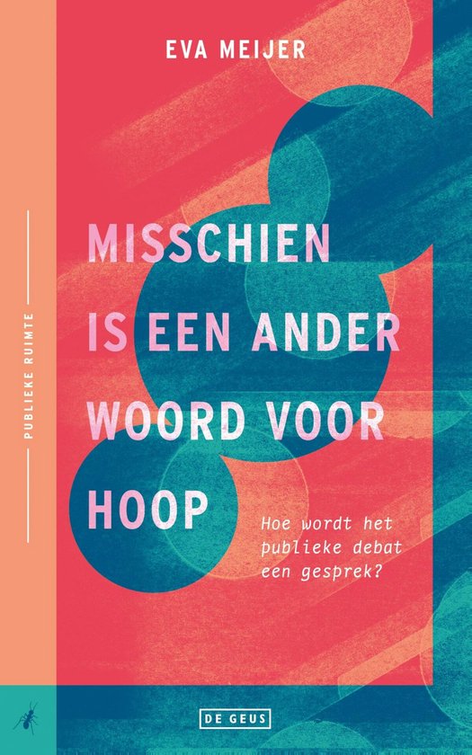Misschien is een ander woord voor hoop: Een pleidooi voor meerstemmigheid in het politieke en publieke debat