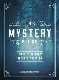 The Mystery Files: History’s Greatest Secrets Revealed