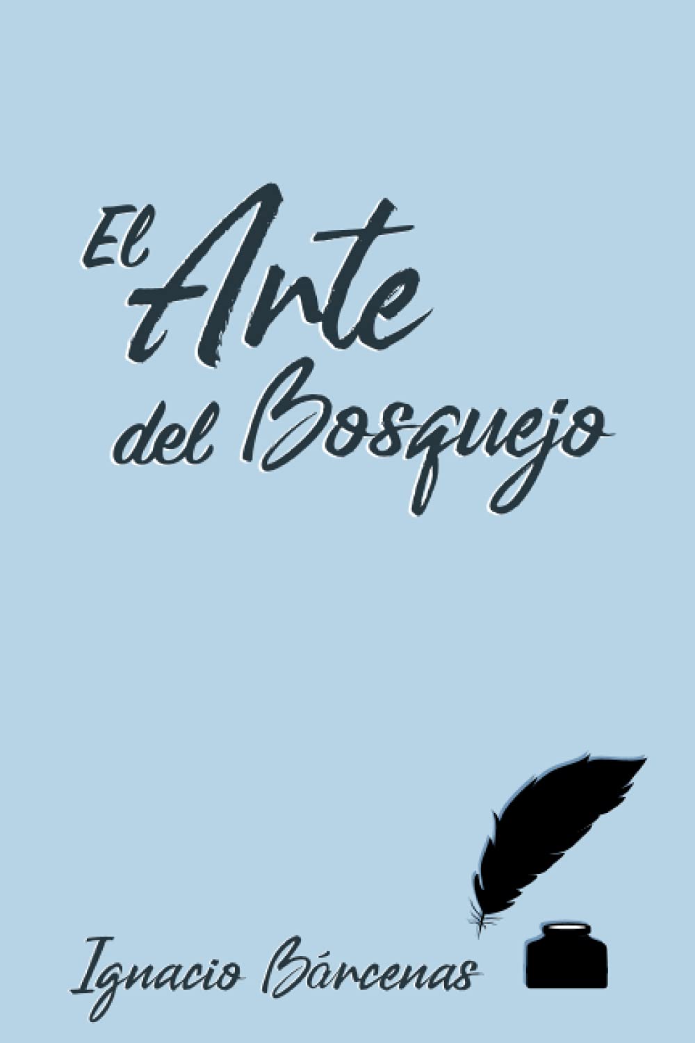 El ARTE del Bosquejo (Spanish Edition) by Ignacio Barcenas | Goodreads