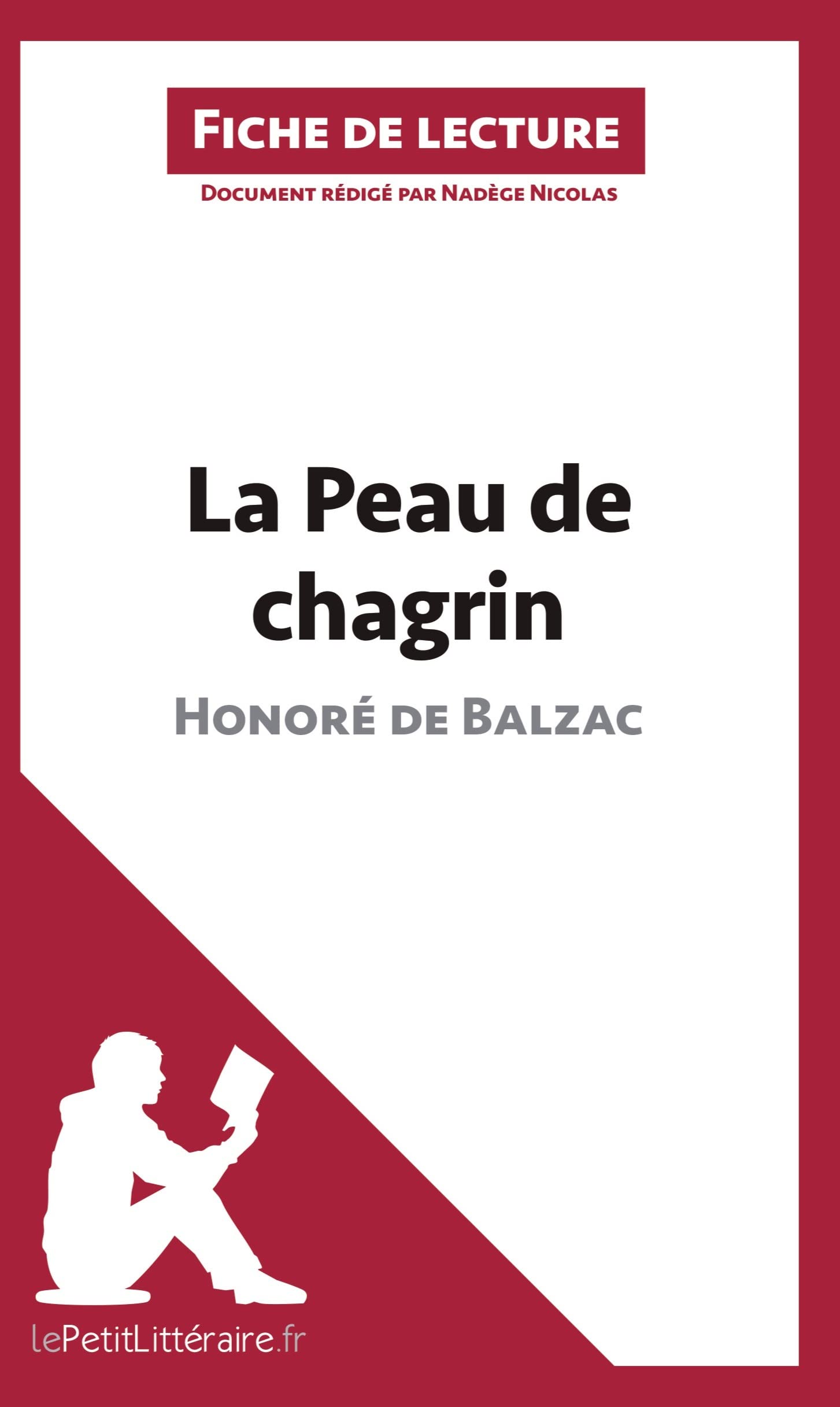 La Peau de chagrin d'Honoré de Balzac (Fiche de lecture) Analyse complète et résumé détaillé de La Peau de chagrin d'Honoré de Balzac (Fiche de lecture) Analyse complète et résumé détaillé de