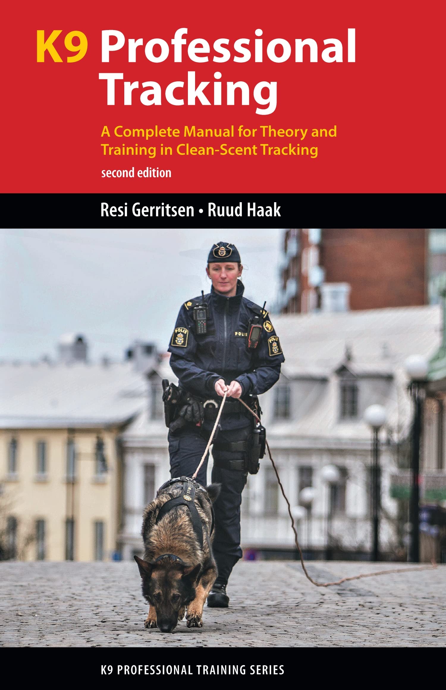 K9 Professional Tracking A Complete Manual for Theory and Training in
