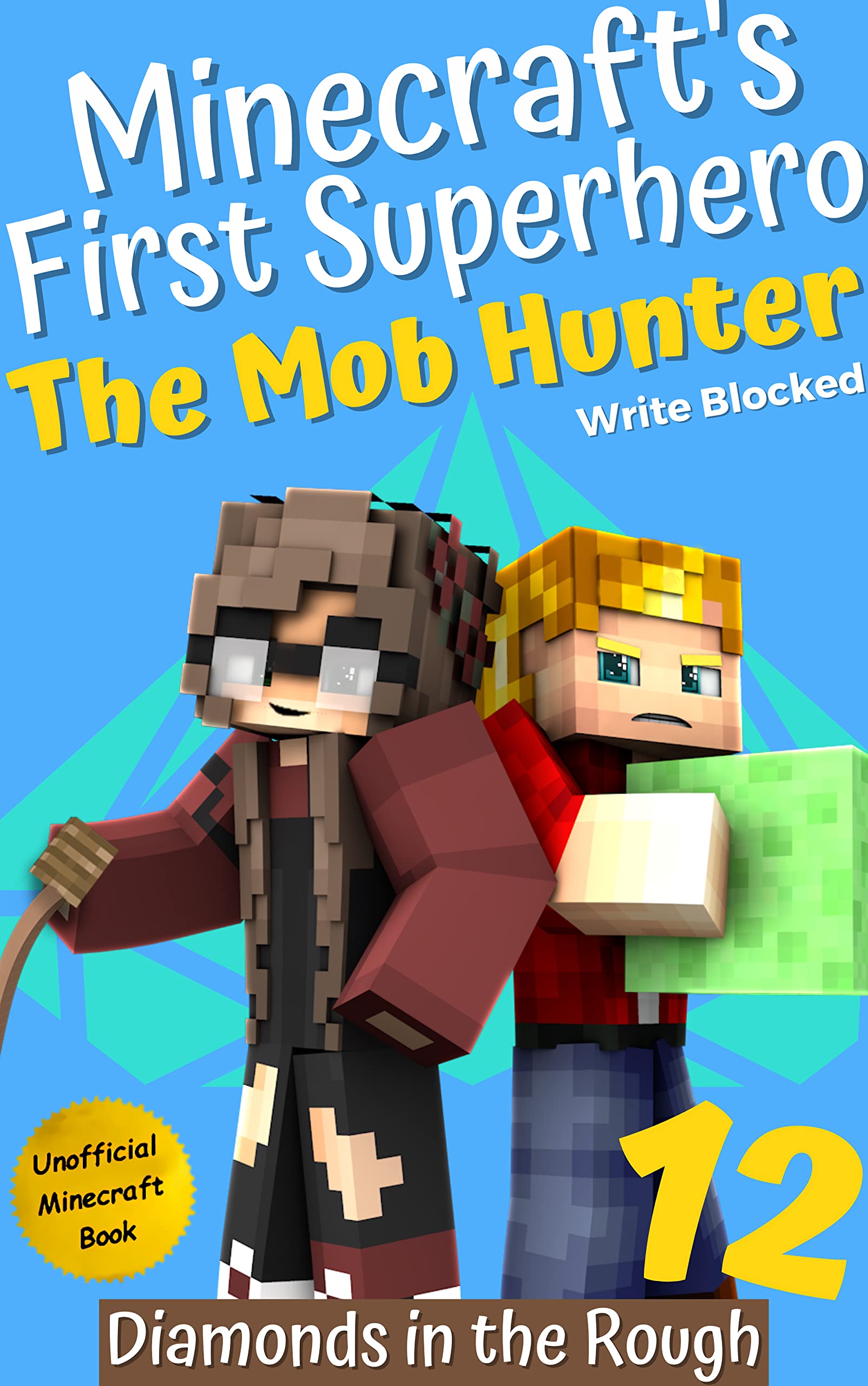 The Mob Hunter 12: Diamonds in the Rough (Unofficial Minecraft Superhero Series) (The Mob Hunter