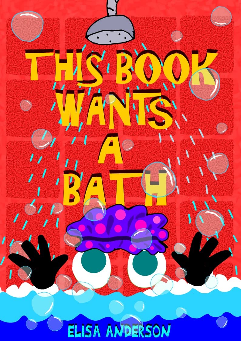 This Book Wants A Bath: A Fun Interactive Story for Kids ages 4-8 and above