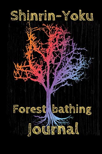 Shinrin-Yoku forest bathing journal by Norman Walter | Goodreads