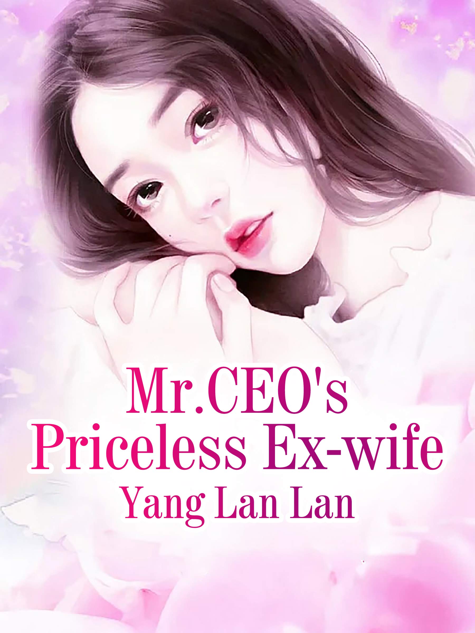 Mr Ceo S Priceless Ex Wife Volume 1 By Yang Lanlan Goodreads