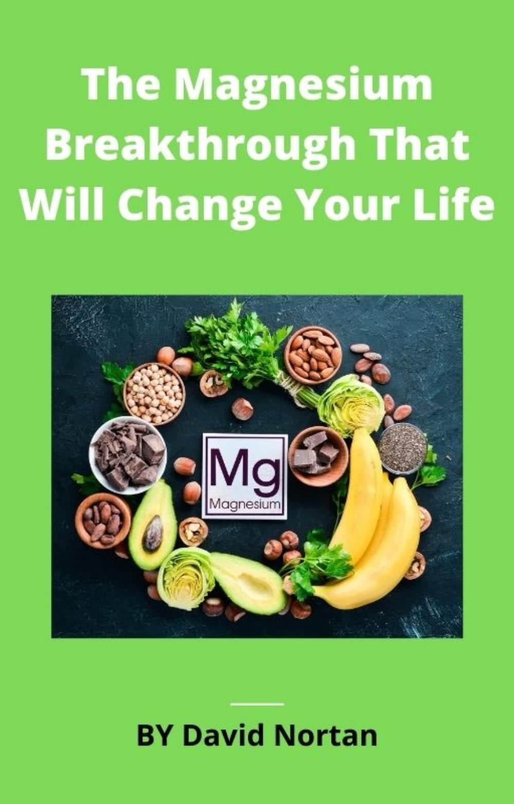 The Magnesium Breakthrough That Will Change Your Life by David Norton Goodreads