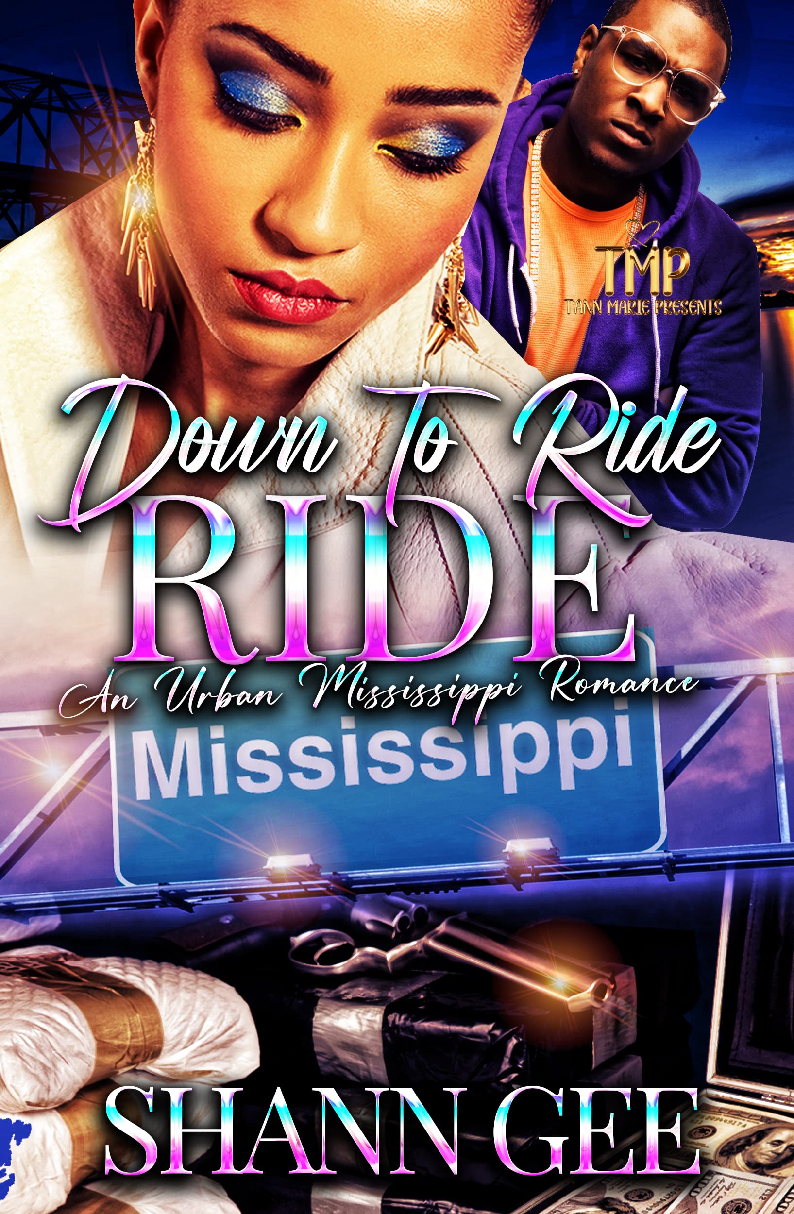 Ms Rolance DOWN TO RIDE, RIDE: AN URBAN MISSISSIPPI ROMANCE by Shann Gee | Goodreads
