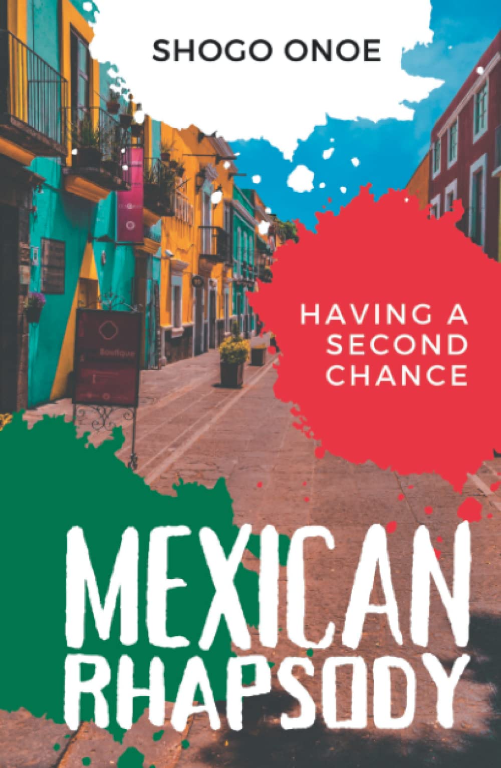 Mexican Rhapsody: Having a Second Chance
