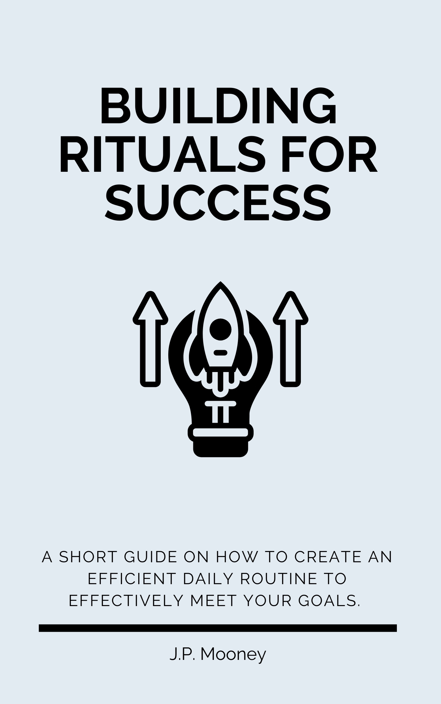 Building Rituals For Success: A short guide on how to create an ...