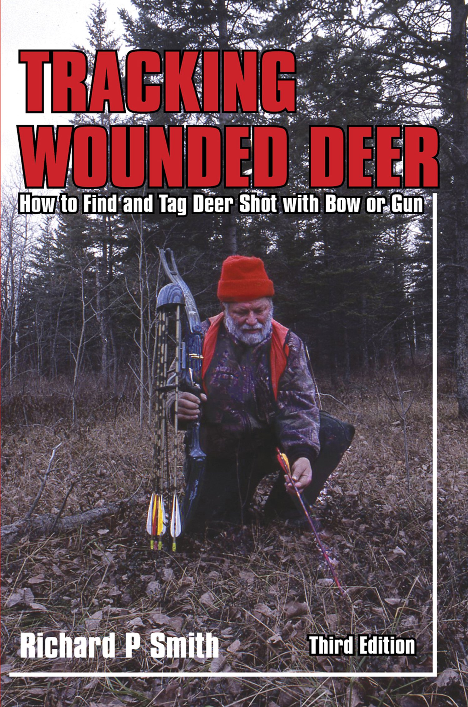 Tracking Wounded Deer How to Find and Tag Deer Shot with Bow or Gun by