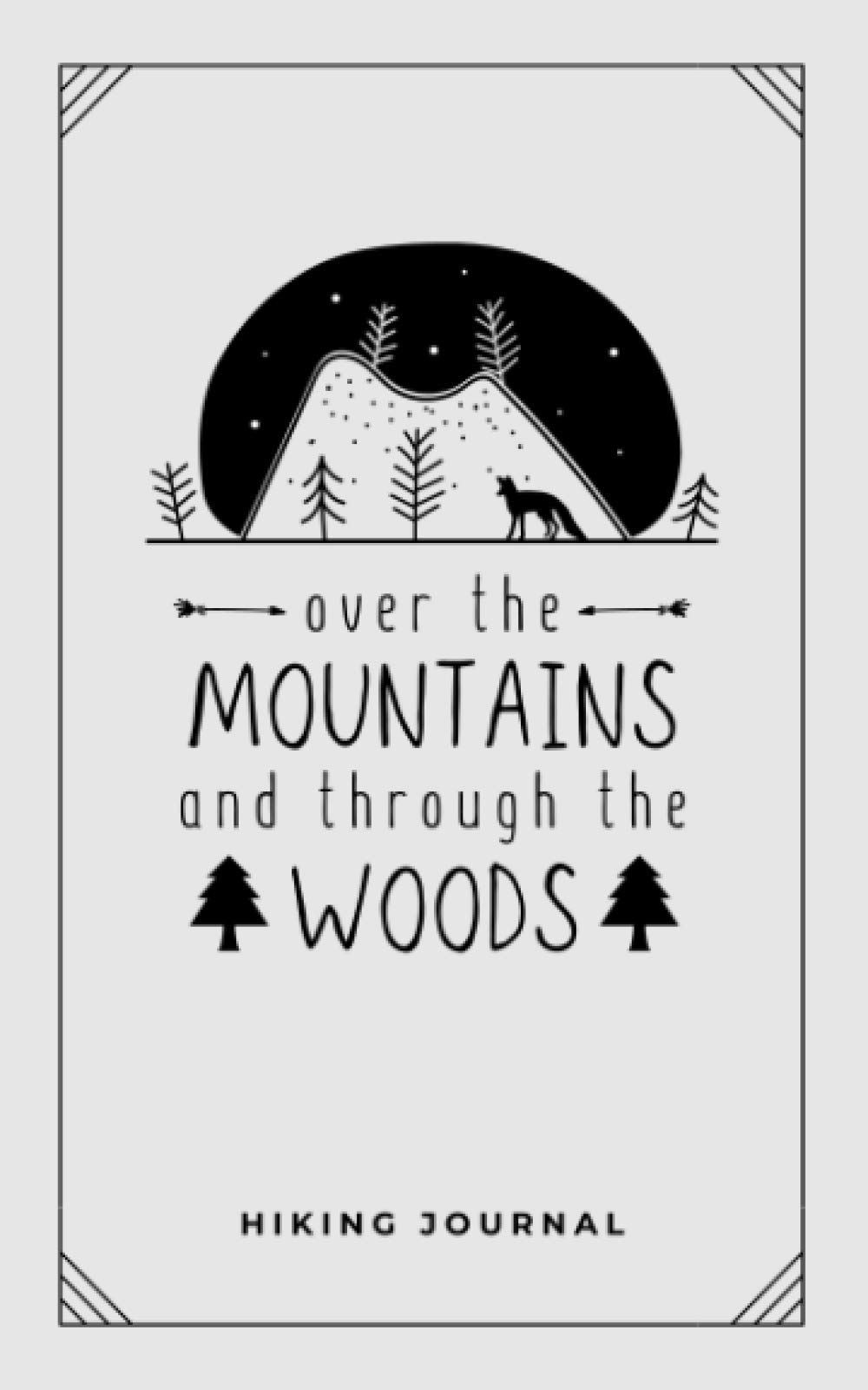 Hiking Journal A Hiking Logbook to Track Hikes and Trail Records