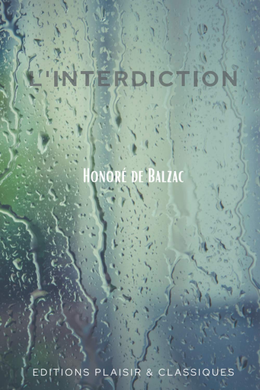 L'interdiction, Honoré de Balzac by Edition Plaisir & Classiques