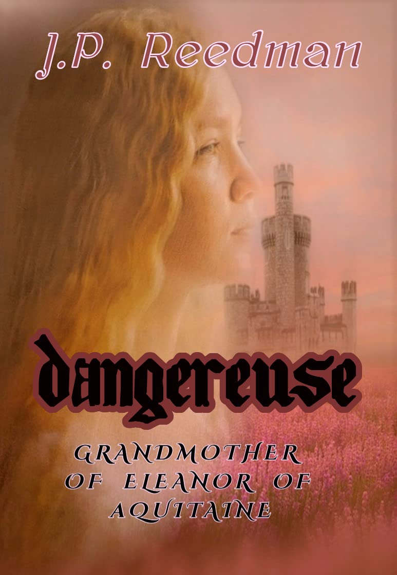 DANGEREUSE: Grandmother of Eleanor of Aquitaine