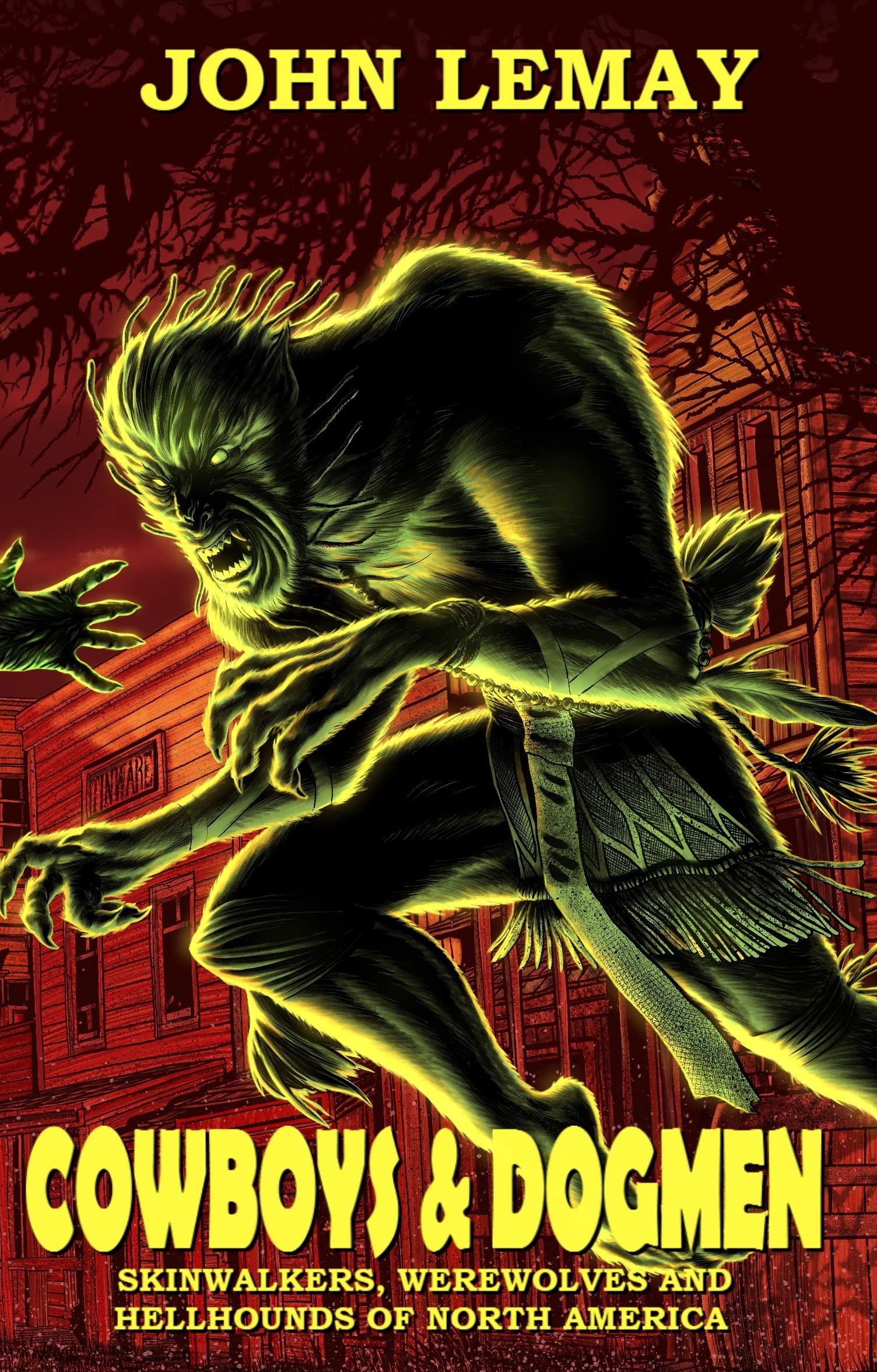 Cowboys & Dogmen: Skinwalkers, Werewolves, and Hellhounds of North America