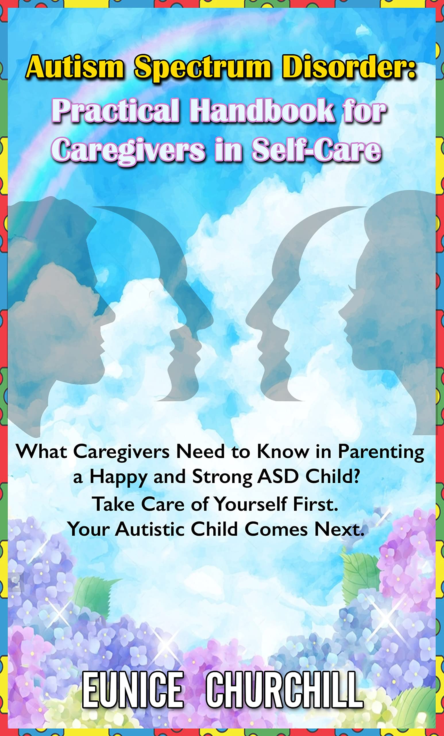Autism Spectrum Disorder:Practical Handbook for Caregivers in Self-Care ...