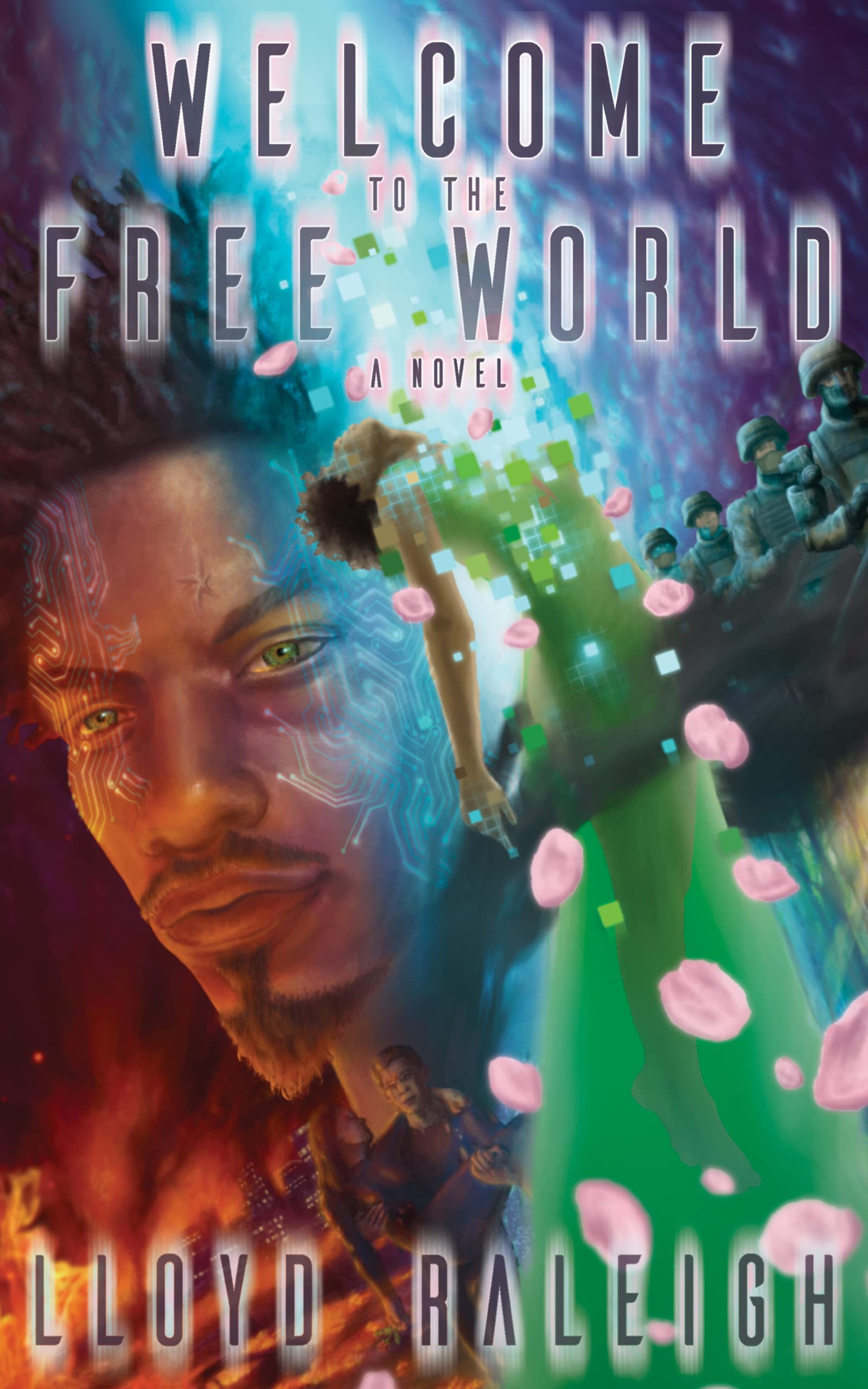 Welcome to the Free World: A Novel