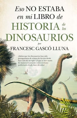 Eso no estaba en mi libro de historia de los dinosaurios book cover