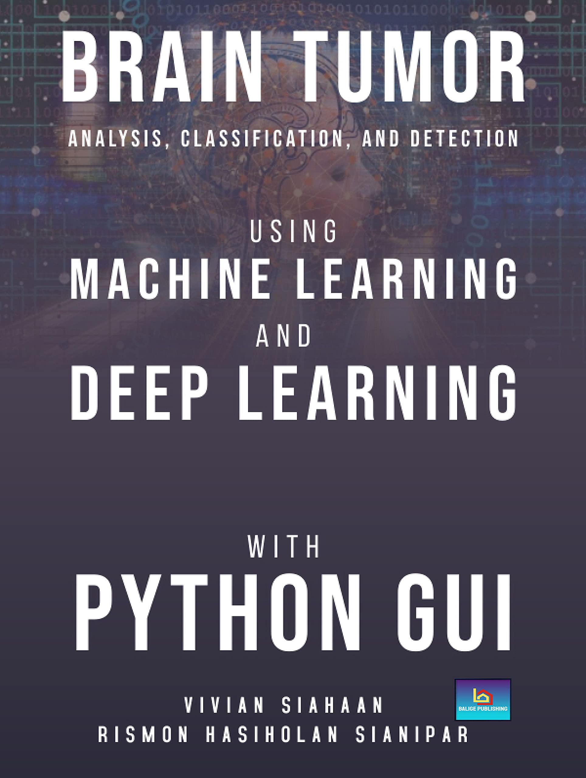BRAIN TUMOR Analysis, Classification, and Detection Using Machine