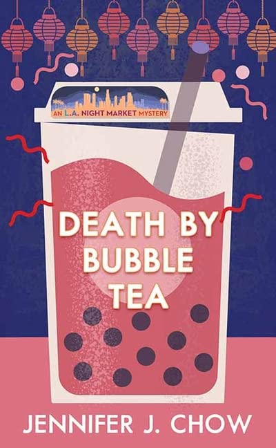 Death by Bubble Tea (L.a. Night Market Mysteries)