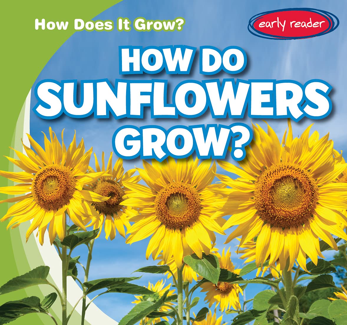 How Do Sunflowers Grow? (How Does It Grow?) by Kathleen Connors Goodreads