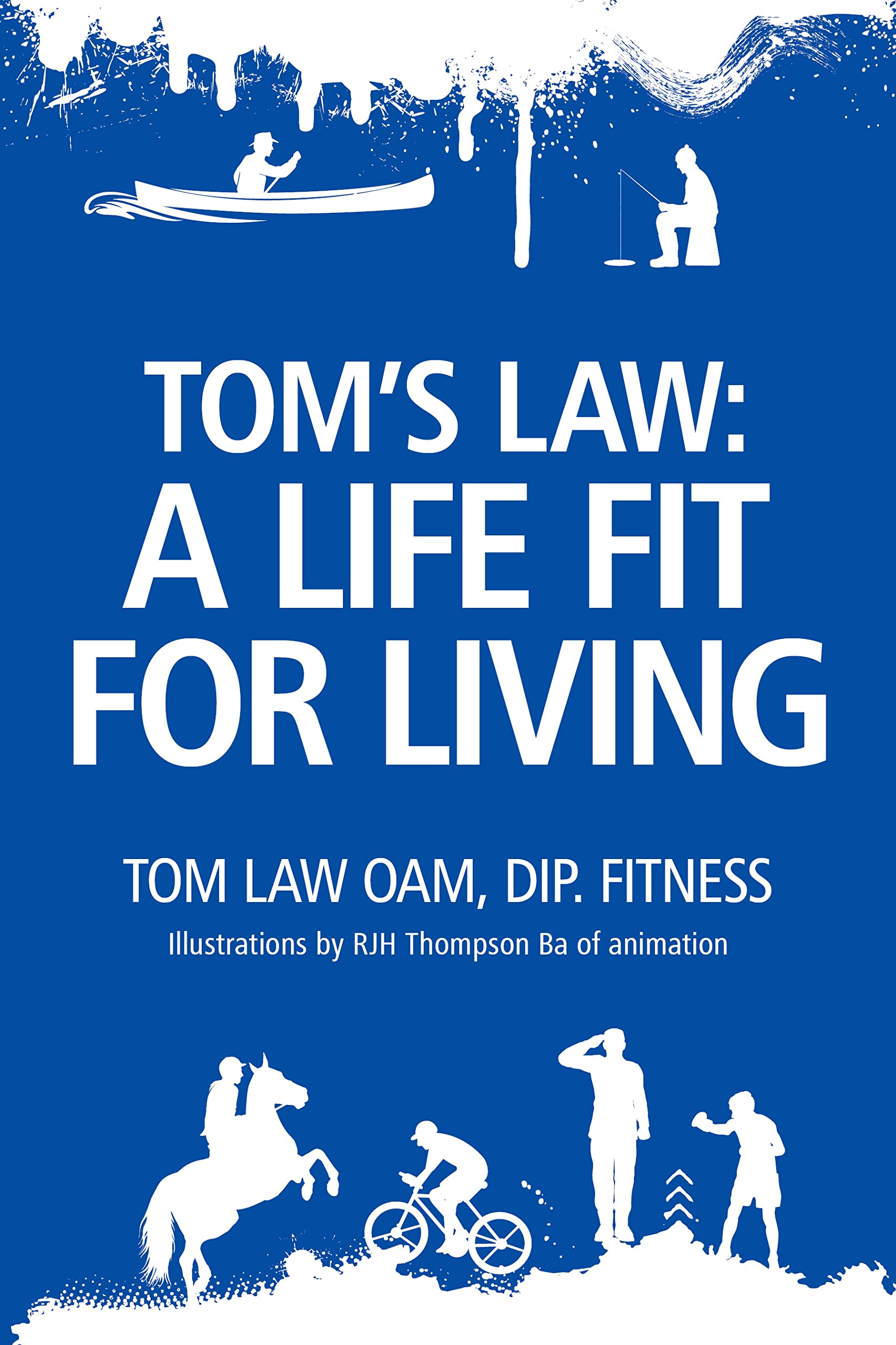 Tom's Law A Life Fit for Living by Thomas Law Goodreads