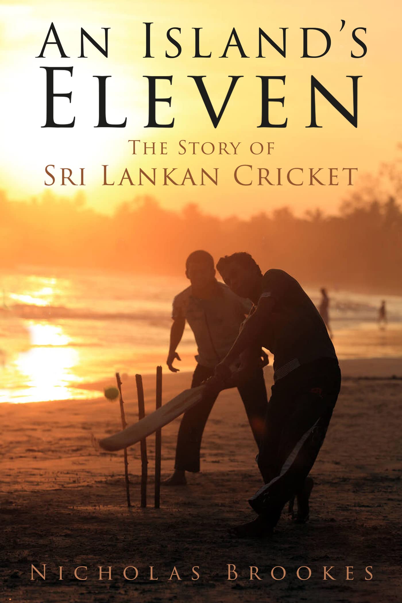 An Island's Eleven: The Story of Sri Lankan Cricket
