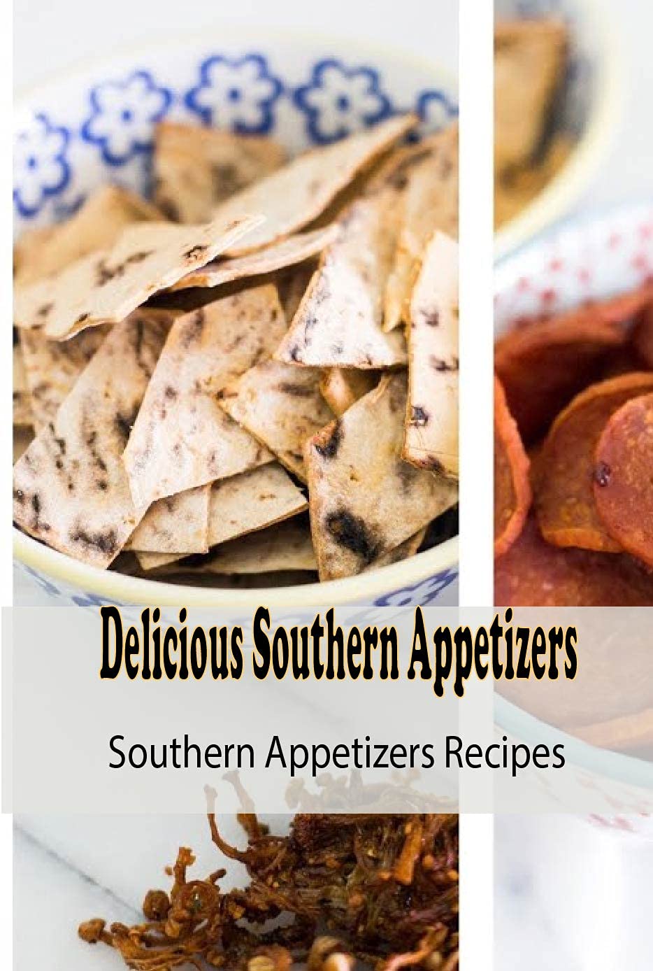 Delicious Southern Appetizers Southern Appetizers Cooking Guide by
