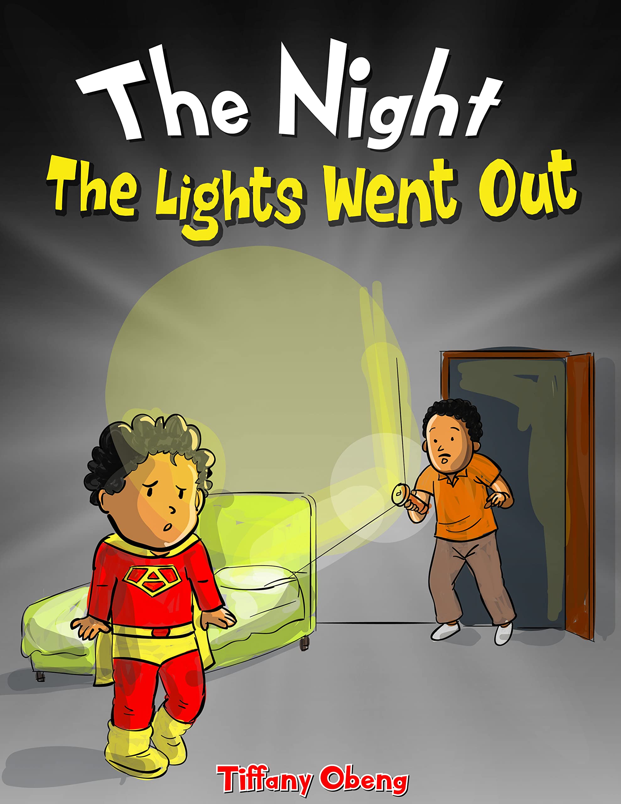The Night The Lights Went Out: A Story that Promotes Family Time, Imagination & Unplugging
