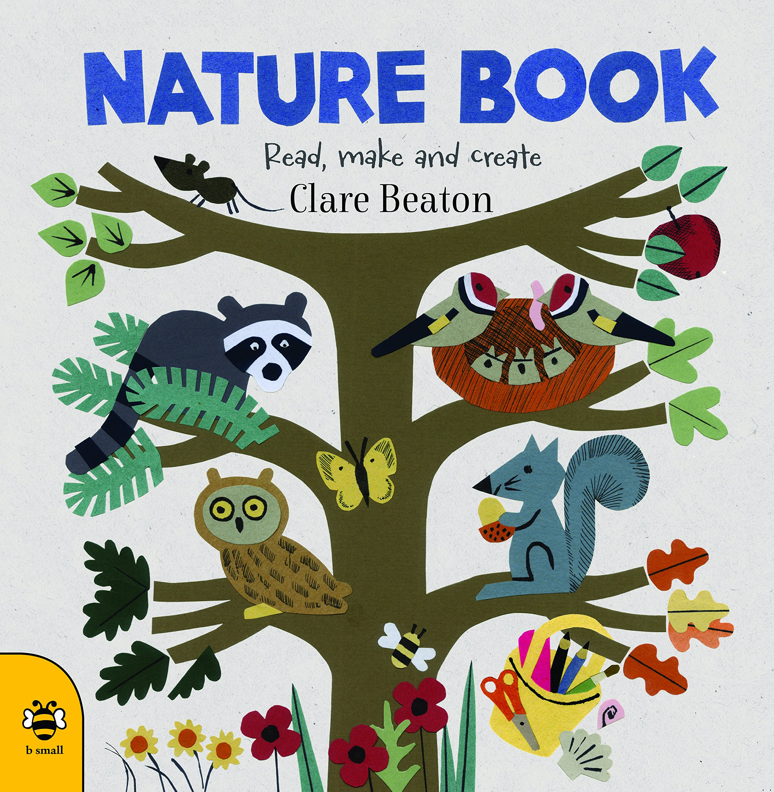 Nature Book Read, Make and Create by ClareBeaton Goodreads
