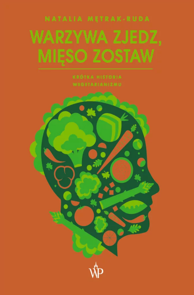 Warzywa zjedz, mięso zostaw. Krótka historia wegetarianizmu