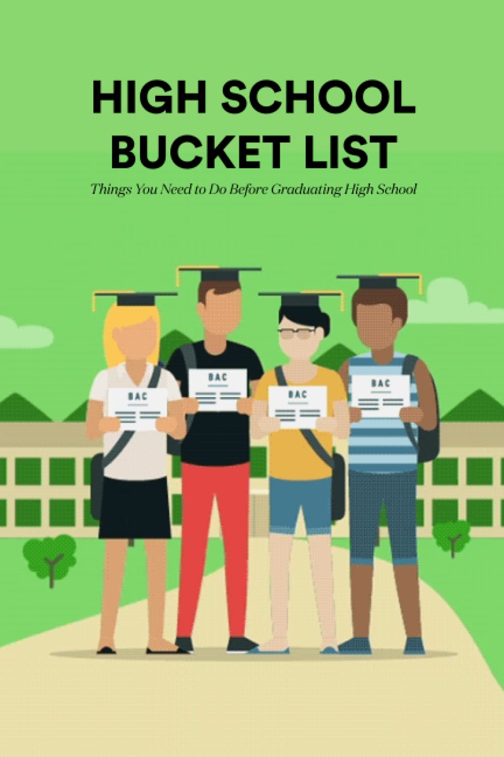 High School Bucket List Things You Need to Do Before Graduating High