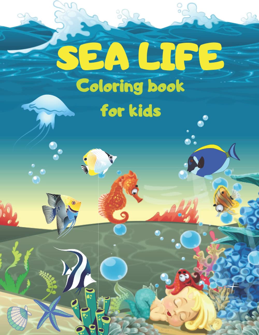 SEA LIFE Coloring Book for Kids Amazing Coloring pages with Life Under