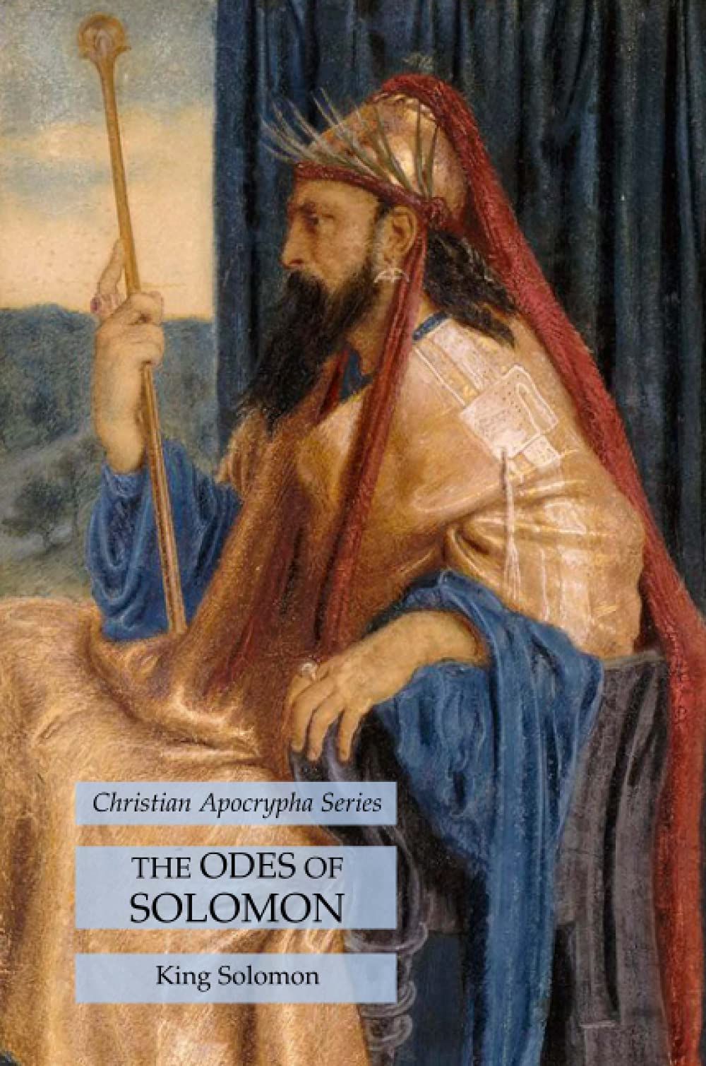 The Odes of Solomon Christian Apocrypha Series by Solomon Goodreads