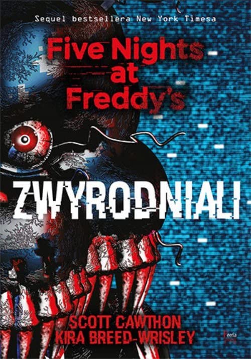 Five Nights at Freddy's. Tom 2. Zwyrodniali. Srebrne oczy book cover