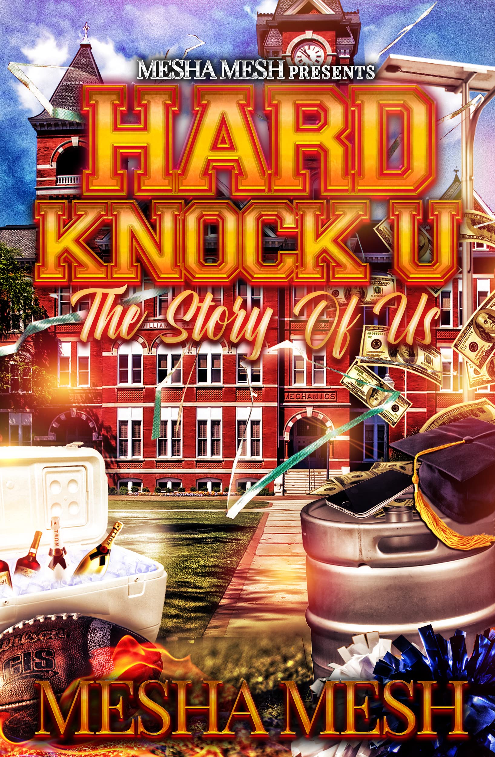 Hard Knock U The Story Of Us (University Life) by Mesha Mesh Goodreads
