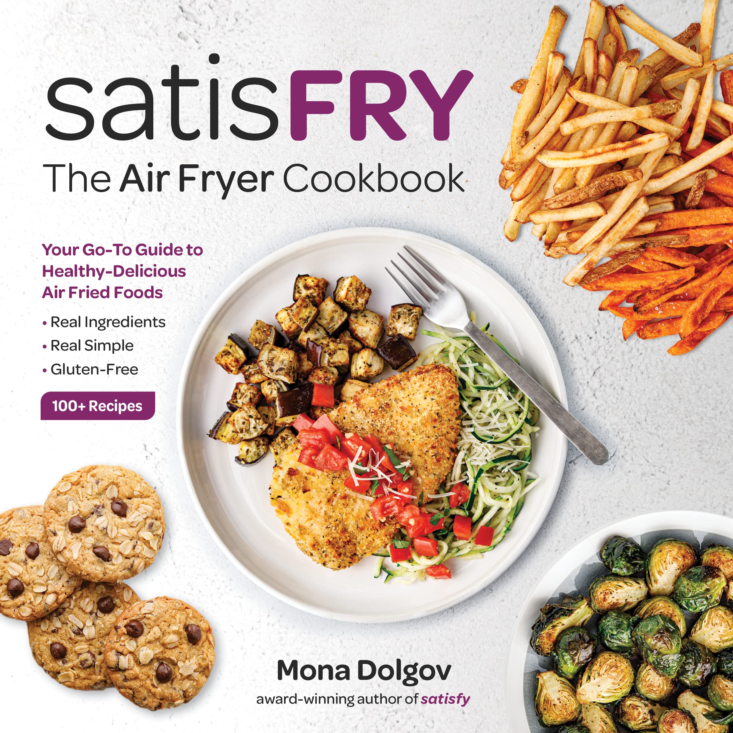 satisFRY The Air Fryer Cookbook by Mona Dolgov Goodreads