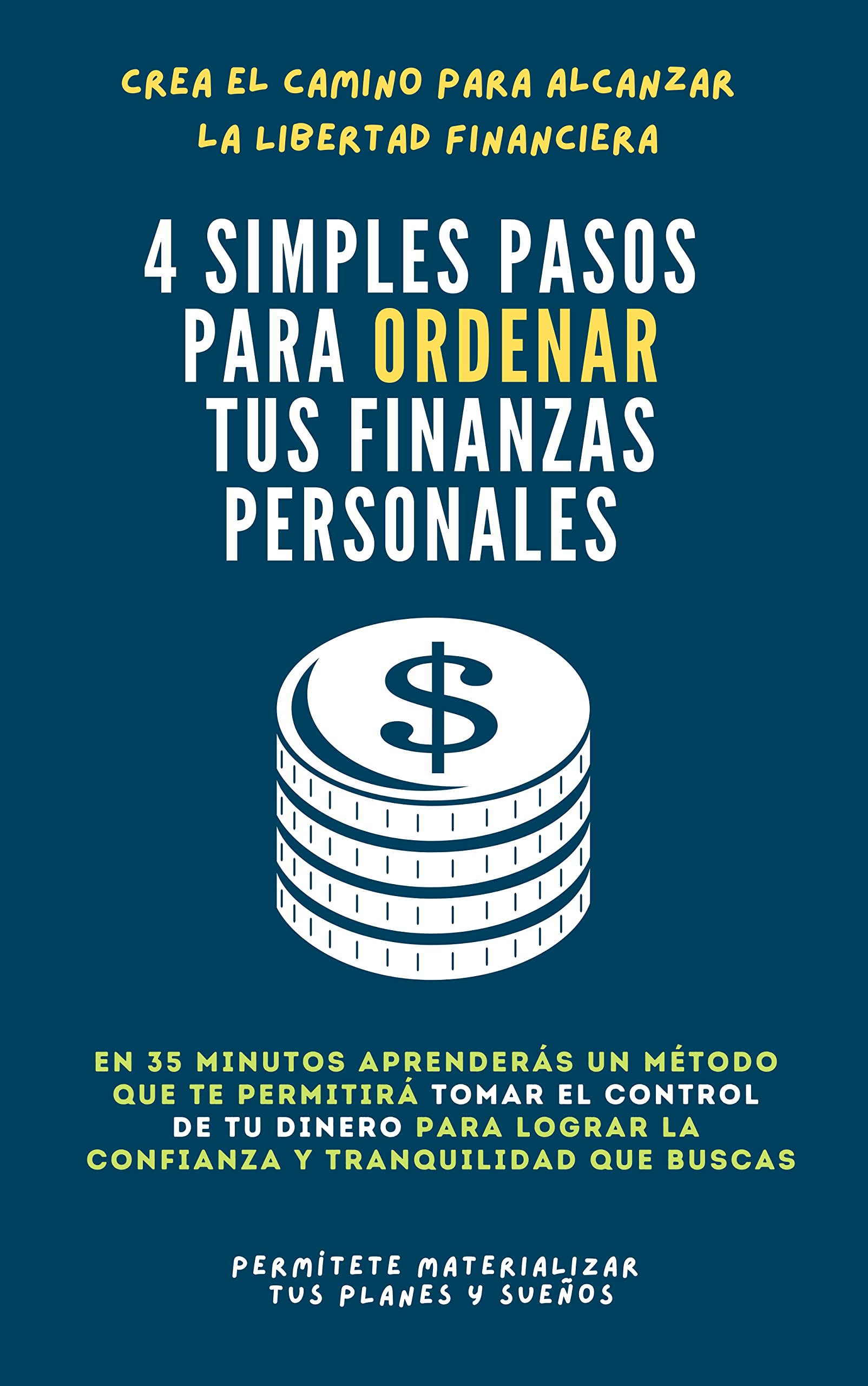 4 Simples Pasos : para ordenar tus Finanzas Personales y construir tu ...