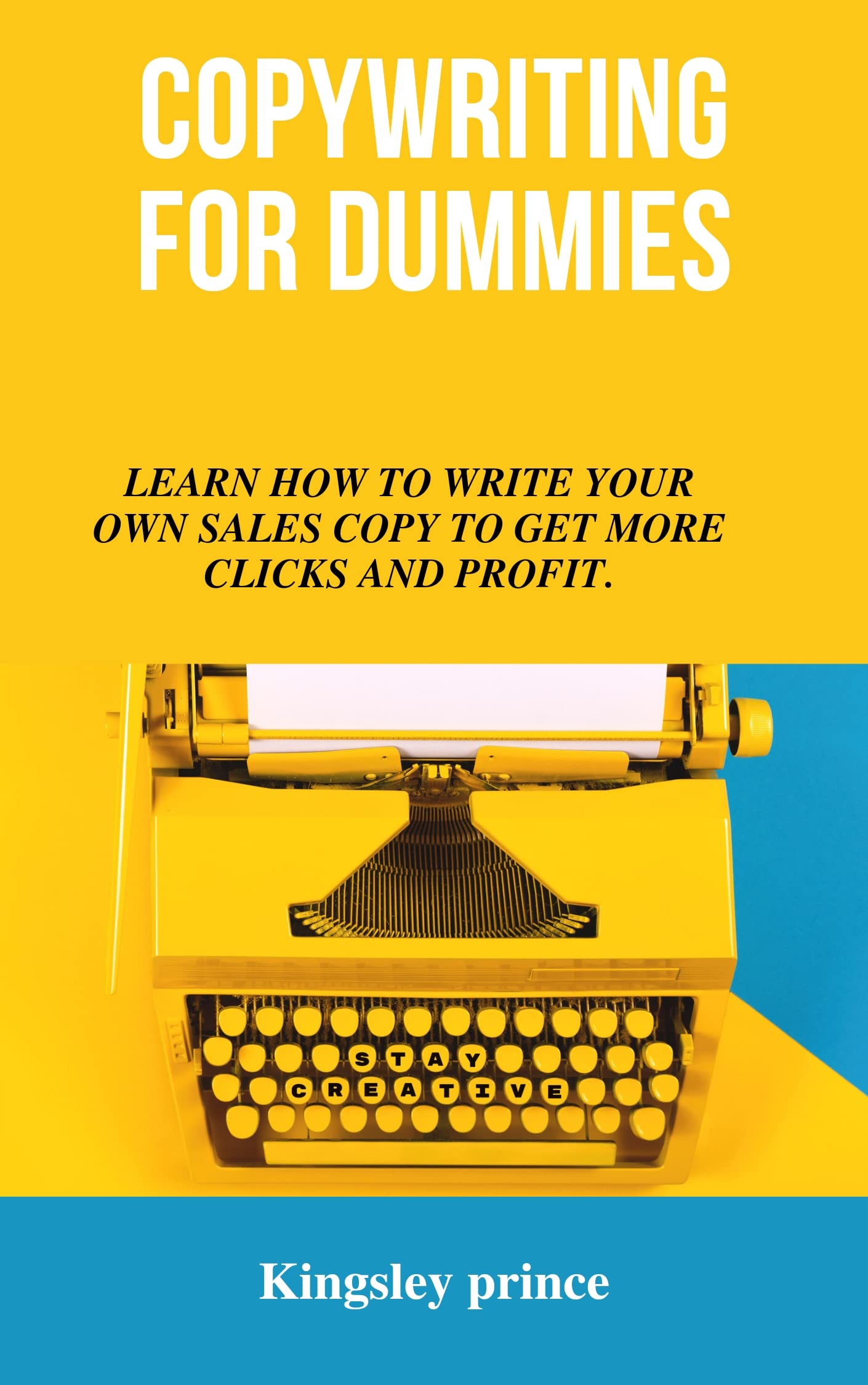 Copywriting For Dummies Learn How To Write Your Own Sales Copy To Get