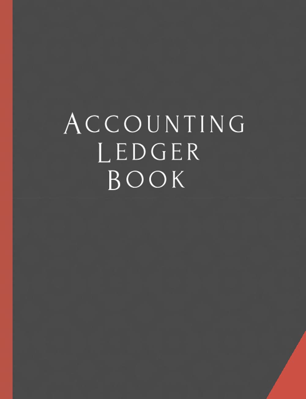 Accounting Ledger Book A Simple and Easy to Use Accounting Ledger for