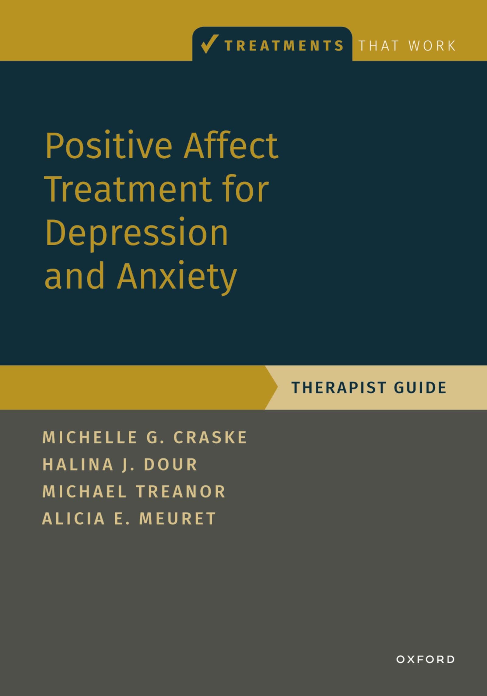 Positive Affect Treatment for Depression and Anxiety: Therapist Guide ...