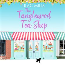 The Tanglewood Tea Shop (Tanglewood Village #1)