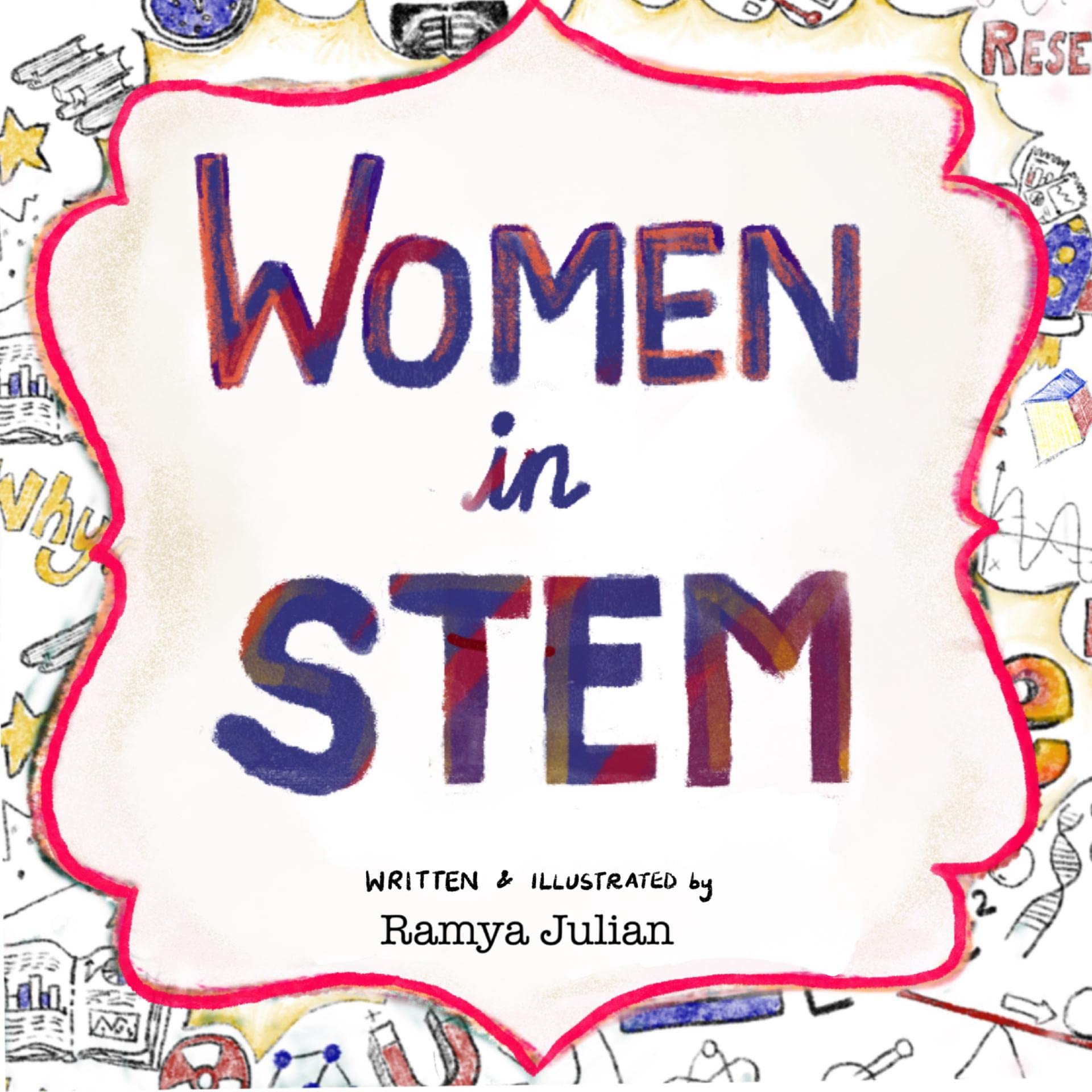 Women in STEM - Marie Curie, Mary Seacole, Muthulakshmi Reddy, and Wang Zhenyi: Biographies in Rhyme - The perfect snuggle-time read so little readers ... big dreams!