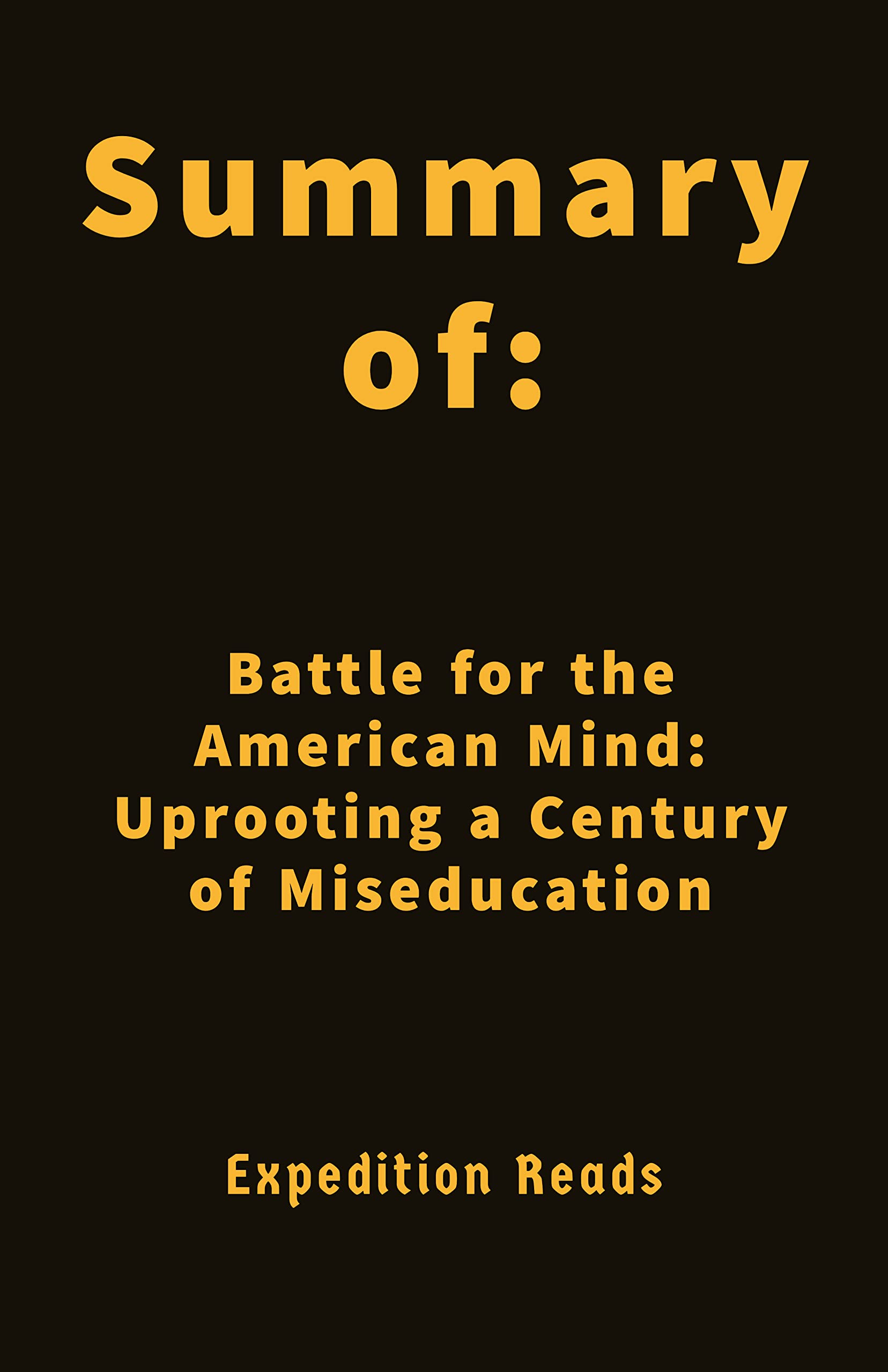summary-of-battle-for-the-american-mind-uprooting-a-century-of