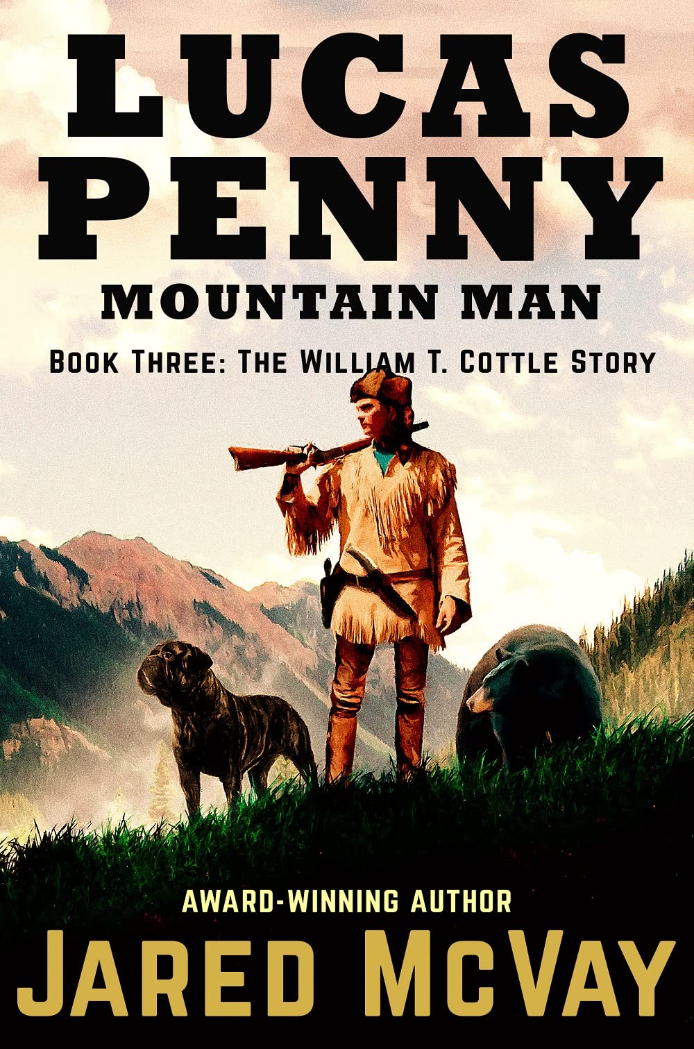Lucas Penny Mountain Man Book 3 The William T. Cottle Story by Jared